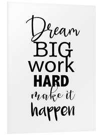 Foam board print Dream big - Quote