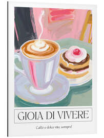 Aluminiumsbilde Gioia di vivere - Cafe and Pastries