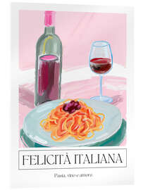 Acrylglasbild Felicità Italiana - Paste, Vino e Amore - Ohkimiko