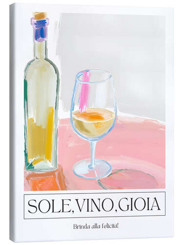 Canvas print Sole, Vino, Gioia - To happiness!