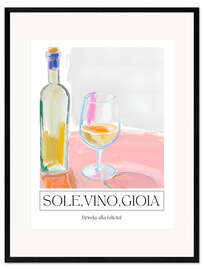 Ingelijste kunstdruk Sole, Vino, Gioia - To happiness!