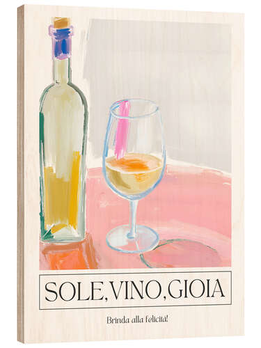Wood print Sole, Vino, Gioia - To happiness!