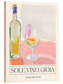 Hout print Sole, Vino, Gioia - To happiness!