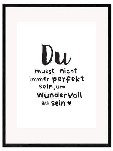 Impression artistique encadrée Du perfekt wundervoll