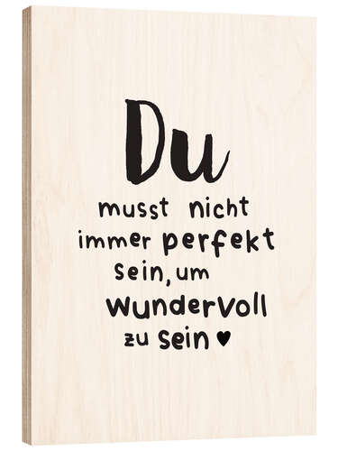 Holzbild Du perfekt wundervoll