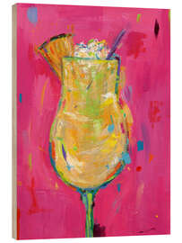 Holzbild Pina Colada - Dawn Underwood