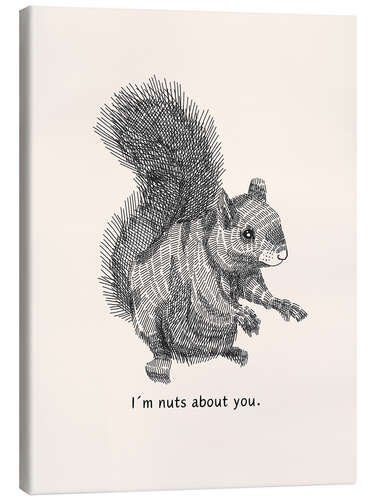 Leinwandbild I'm nuts about you