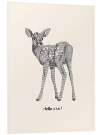 Hartschaumbild Hello dear! - Ohkimiko