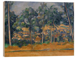 Cuadro de madera Village behind Trees (Marines), 1898 - Paul Cézanne