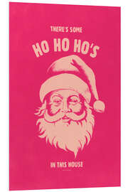 Bilde på skumplate There's some Ho Ho Ho's in this house