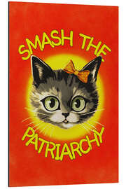 Cuadro de aluminio Smash The Patriarchy - Jonas Loose