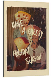 Obraz na aluminium Have A Cheesy Holiday Season - Jonas Loose