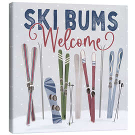Canvas print Ski Bums Welcome - Lisa Audit