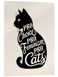 Acrylic print Pro Choice Pro Feminism Pro Cats