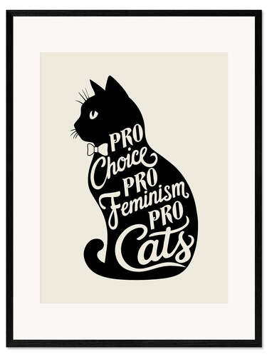 Gerahmter Kunstdruck Pro Choice Pro Feminism Pro Cats