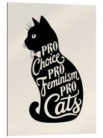Tableau en plexi-alu Pro Choice Pro Feminism Pro Cats