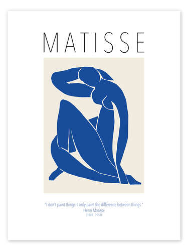 Poster I don't paint things - quote from Matisse