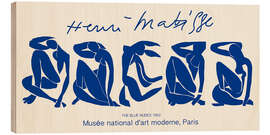 Wood print The Blue Nudes, Paris 1952 - Henri Matisse