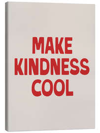 Obraz na płótnie Make Kindness Cool - apricot and birch