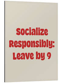 Aluminium print Socialize Responsibly: Leave by 9 - apricot and birch