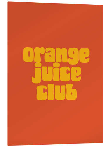Tableau en verre acrylique Orange Juice Club