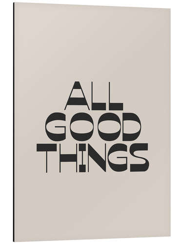 Obraz na aluminium All Good Things