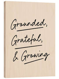 Obraz na drewnie Grounded, Grateful and Growing - apricot and birch