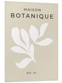 Hartschaumbild Maison Botanique No. 01
