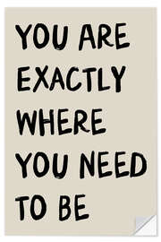 Wandsticker You Are Exactly Where You Need to Be