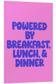 Hartschaumbild Powered by Breakfast, Lunch &amp; Dinner - apricot and birch