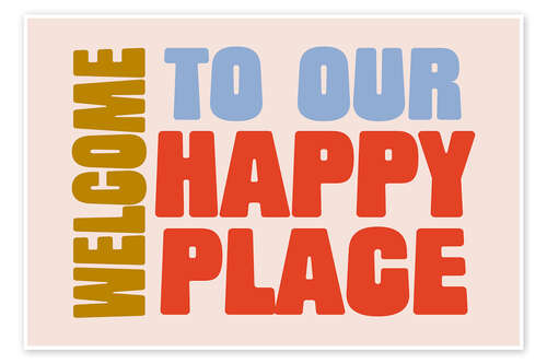 Poster Welcome to Our Happy Place