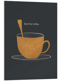 Akryylilasitaulu But First Coffee I