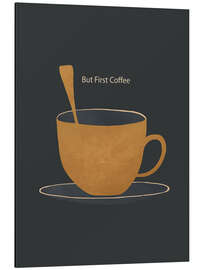 Cuadro de aluminio But First Coffee I