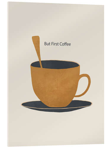 Akryylilasitaulu But First Coffee II
