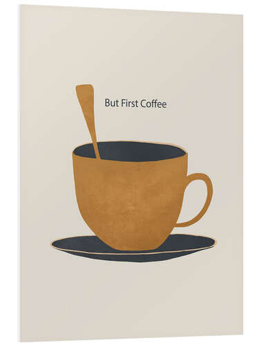Tableau en PVC But First Coffee II