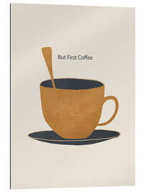 Quadro em plexi-alumínio But First Coffee II - ThingDesign