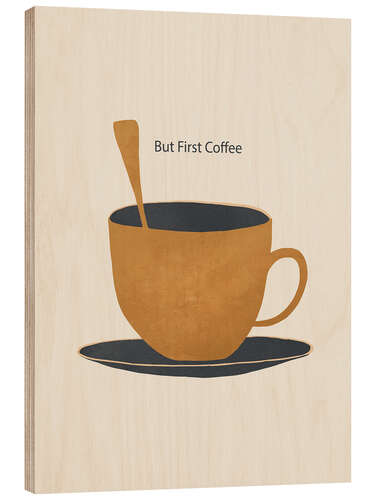 Cuadro de madera But First Coffee II