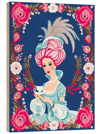 Wood print Marie Antoinette invites you to tea - Taika Tori