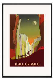 Gerahmter Kunstdruck Teach on Mars - Space Travel Recruitment