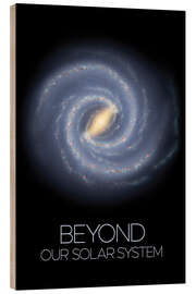 Holzbild Milky Way - Beyond Our Solar System