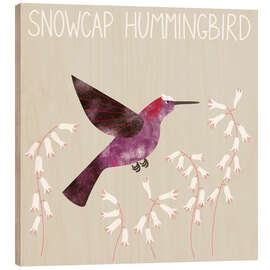 Wood print Snowcap Hummingbird - Nic Squirrell
