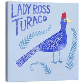 Canvas print Lady Ross Turaco - Nic Squirrell