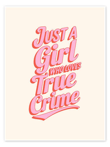 Poster Just a Girl who Loves True Crime