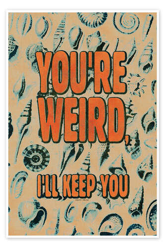 Poster You're weird