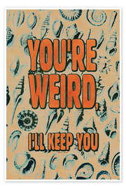 Poster You're weird - Jonas Loose