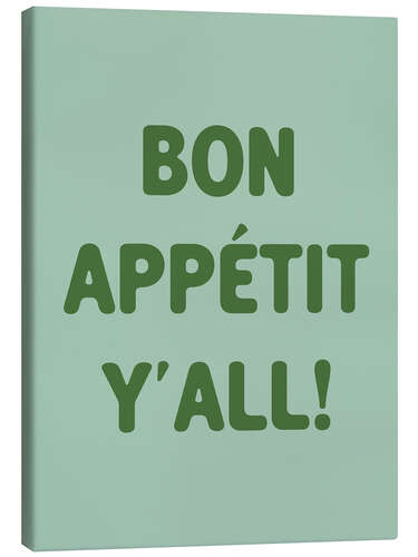 Canvas print Bon Appétit, Y'all!