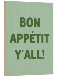 Wood print Bon Appétit, Y'all! - apricot and birch