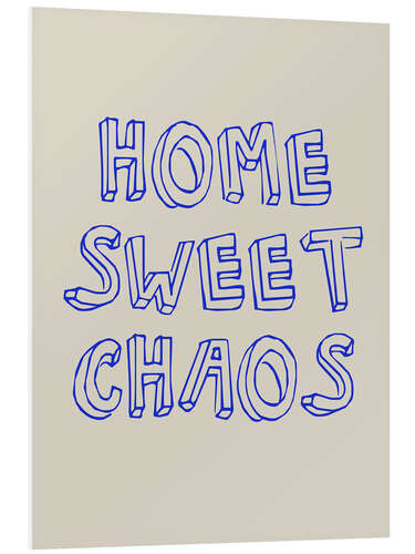 PVC-taulu Home Sweet Chaos