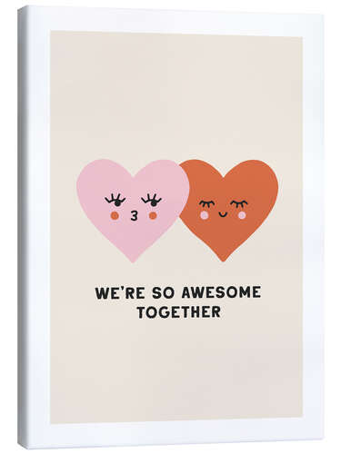 Canvas print Awesome Together