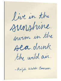 Gallery Print Live in the Sunshine - Ralph Waldo Emerson, Zitat